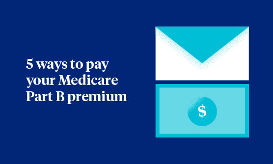 blog 5 ways to pay medicare part b